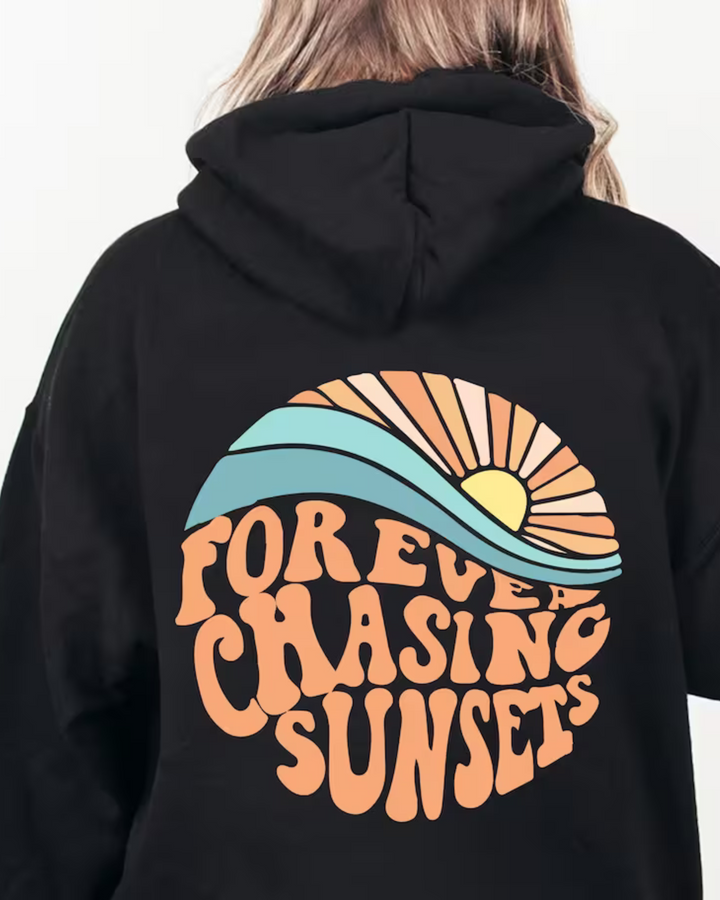 Kira |  Stylish Hoodie "Forever chasing sunsets"